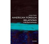 American Foreign Relations: A Very Short Introduction (Very Short Introductions)