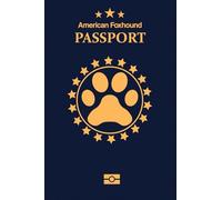 American Foxhound: Pet Passport for Daily Routine Checklist & Training, Grooming Vaccination Medical Vet Care Record Keeping Log Book for Dog Owner and Lovers Dog and Puppy Care