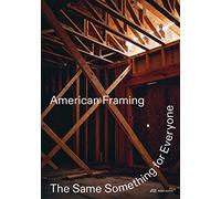 American Framing : The Same Something for Everyone /anglais