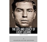 American Gangsters: The Life and Legacy of Lucky Luciano