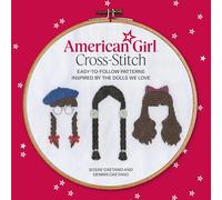American Girl Cross-Stitch: Easy-to-Follow Patterns Inspired by the Dolls We Love