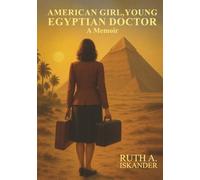 American Girl, Young Egyptian Doctor: A Memoir
