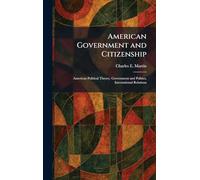American Government and Citizenship: American Political Theory, Government and Politics, International Relations