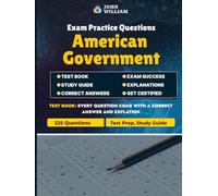 American Government Exam Test Prep 2025 - Master U.S. Politics & Policy: 325 Practice Questions Covering U.S. Constitution, Congress, Presidency, Civil Liberties, Political Systems, and More