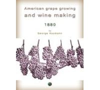 American Grape Growing And Wine Making (ebook)