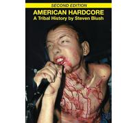 AMERICAN HARDCORE: A Tribal History