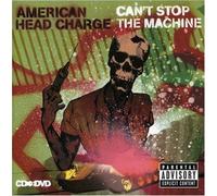 American Head Charge - Can't Stop the Machine + DVD