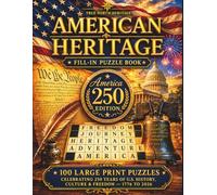 American Heritage Fill-In Puzzle Book: 100 Large Print Puzzles Celebrating 250 Years of U.S. History, Culture & Freedom - 1776 to 2026 (American Story Series)
