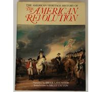 American Heritage History of the American Revolution