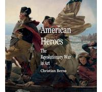American Heroes The Revolutionary War in Art