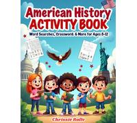 American History Activity Book: Word Searches, Mazes, Crosswords & More for Ages 8-12