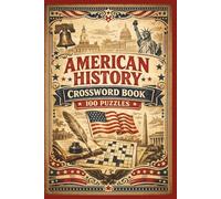 American History Crossword Book: Crossword puzzles with easy-to-read print about the American History, Colonial America, Civil War and More | 6X9 ... Gifts for vacations, holidays and relaxation