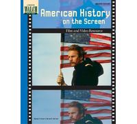 American History on the Screen: Film and Video Resource