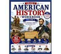 American History Series Workbook Volume 2: Early Republic Through Reconstruction: No textbook needed. U.S. History Workbook with Reading, Vocabulary, ... Grade 5 (American History Workbook Series)