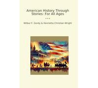 American History Through Stories: For All Ages (Classic Bundles)