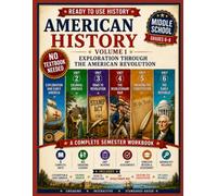 American History Volume 1: Exploration through the Early Republic: Middle School Grades 6-8