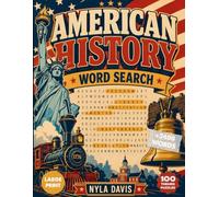 American History Word Search: 100 Large Print Puzzles with Over 2,400 Hidden Words & Fun Facts from the USA's Defining Eras | Activity Book for Adults & Seniors