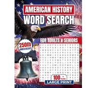 AMERICAN HISTORY WORD SEARCH FOR ADULTS & SENIORS LARGE PRINT: Educational Enrichment For History Enthusiasts and Life Long Learners