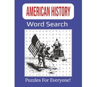 American History Word Search Puzzle Book Large Print: Explore U.S. History Through 55-Puzzles - Educational and Entertaining for All Ages | 8.5 x 11 inches, 112 pages |