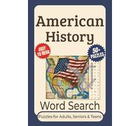 American History Word Search Puzzle Book: Word Searches with Easy-to-Read Print Featuring U.S. Presidents, American History, National Symbols, and ... for Vacations, Holidays, and Relaxing Time