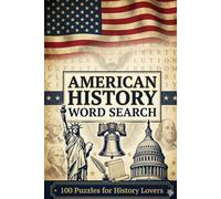 American History word search: word search 100 puzzles easy to read print about American history historic events 6x9inches 200 pages perfect for ... adults ,shcool kids and seniors, travel size.