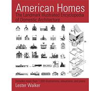 American Homes: The Landmark Illustrated Encyclopedia of Domestic Architecture