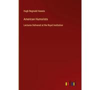 American Humorists: Lectures Delivered at the Royal Institution