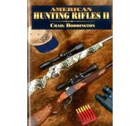 American Hunting Rifles II: Their Application in the Field for Practical Shooting: 2