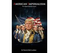 American Imperialism: The Digital Identity Empire (The Agentic Trilogy)