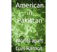 American in Pakistan: Worlds apart