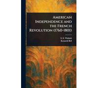 American Independence and the French Revolution (1760-1801)