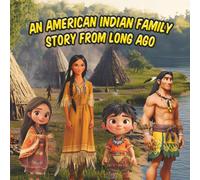 American Indian Family: A Story From Long Ago