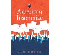 American Insomniac: Reflections on the future of a dying democracy