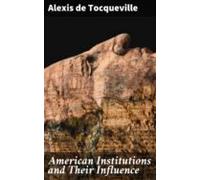 American Institutions And Their Influence (ebook)