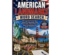 American Landmarks Word Search: 100 Large Print Puzzles About Famous U.S. Monuments, Cities, National Parks, Historic Places and Road Trip Destinations for Adults and Seniors