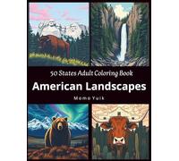 American Landscapes 50 States Adult Coloring Book: Nature Coloring Book For Adults, Relaxing Landscape With Animals