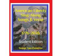 American Liberty Sing-Along Songs & Verse Student Edition (Liberty Sounds 1776-2026)