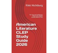 American Literature CLEP Study Guide 2026: The Clear, No-Fluff Review Notes Every Student Actually Needs to Pass