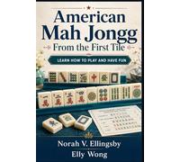 American Mah Jongg From the First Tile: Learn How to Play and Have Fun