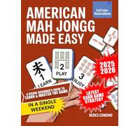 American Mah Jongg Made Easy: A Visual Beginner's Guide to Learn & Master the Game in a Single Weekend | Latest Card Game Strategies