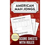 American Mah Jongg Score Sheets with Rules: Learn the Basic Rules, Track Scores, Record Winners & Note Your House Rules