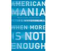 American Mania: When More Is Not Enough