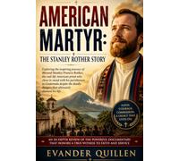 American Martyr: The Stanley Rother Story: Exploring the inspiring journey of Blessed Stanley Francis Rother, the real-life American priest who chose ... dangers that ultimately claimed his life.