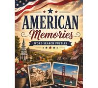 American Memories Word Search: A Nostalgic Journey Through America's Favorite Traditions, Places, and Pastimes for Adults & Seniors