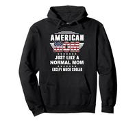 American Mom Just Like Normal Mom Except Much Cooler Mothers Sudadera con Capucha