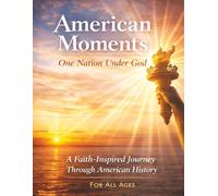 American Moments: One Nation Under God | A Faith-Inspired Journey through American History | Learn & Relax with a Variety of Puzzles | For All Ages