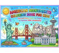 American Monuments Coloring Book for Kids: Fun and Easy Coloring Pages of Famous USA Landmarks for Learning and Creativity