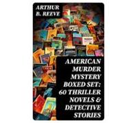 American Murder Mystery Boxed Set: 60 Thriller Novels & Detective