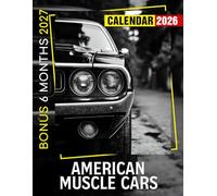 American Muscle Cars Calendar 2026 - 2027: 18 Months of Muscle, Craftsmanship Car Photo Book for Everyday Organization
