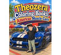 American Muscle Cars Coloring Book: Bold Classic Performance Cars to Color for Kids, Teens and Car Enthusiasts (Theozera Coloring Books)